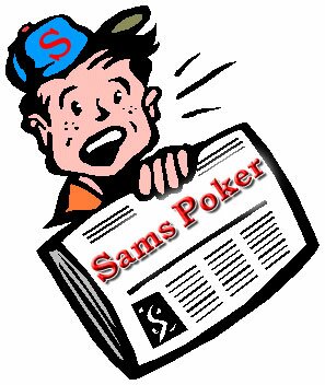EXTRA, EXTRA, Read all about it!!! Sam's Poker is coming soon!