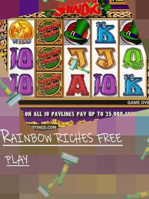 Rainbow riches free play no deposit