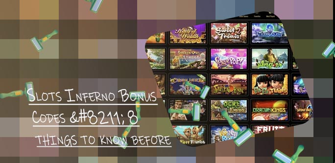 Slots inferno no deposit bonus codes